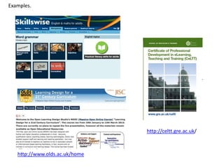 Examples.
http://www.olds.ac.uk/home
http://celtt.gre.ac.uk/
 