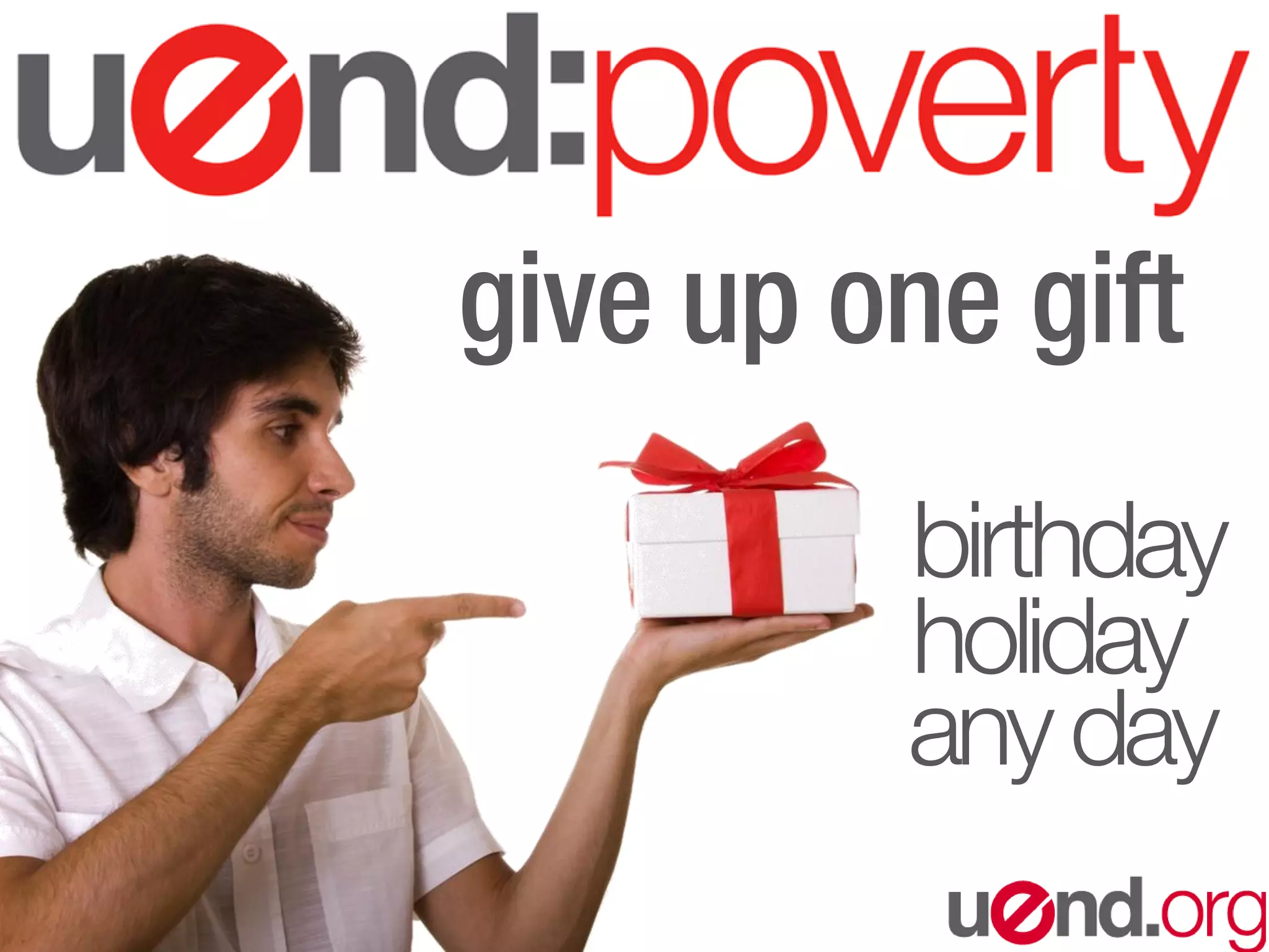 give up one gift
birthday
holiday
anyday
 