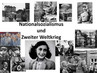 Nationalsozialismus und Zweiter Weltkrieg 