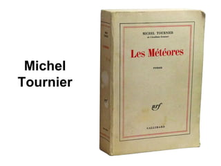 Michel
Tournier
 