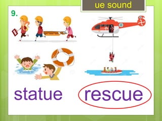 ue sound
rescuestatue
9.
 
