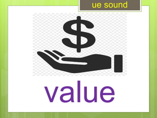 value
ue sound
 
