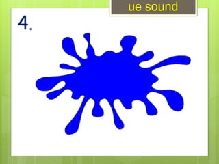 4.
ue sound
 