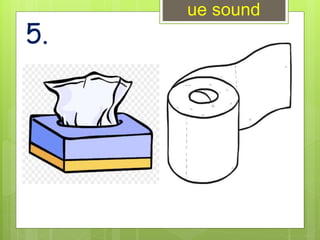 5.
ue sound
 