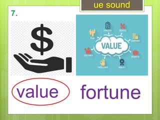ue sound
fortunevalue
7.
 