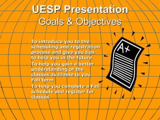 UESP PresentationGoals & Objectives ,[object Object]