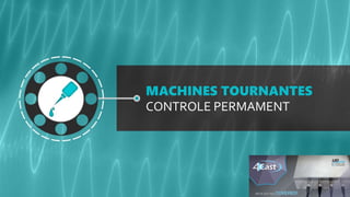 MACHINES TOURNANTES
CONTROLE PERMAMENT
 