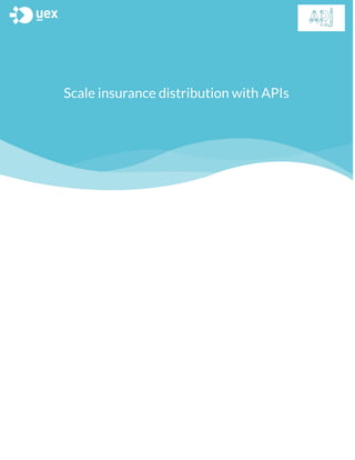 APIdays Singapore 2019 - Scaling Insurance Distribution with APIs, Gregoire Rastoul, Founder & CEO, UEX