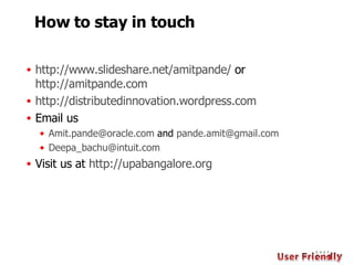 How to stay in touch <ul><li>http://www.slideshare.net/amitpande/  or  http://amitpande.com </li></ul><ul><li>http://distr...