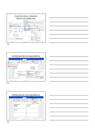 Creació de sobres i etiquetes.
Opcions de configuració.
Formador: Antonio Carrasco 130
9-Sobres, etiquetes, models
Combinació de correspondència.
Formador: Antonio Carrasco 131
9-Sobres, etiquetes, models
Combinació de correspondència.
Formador: Antonio Carrasco 132
9-Sobres, etiquetes, models
130
131
132
 