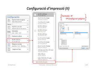 Configuració d’impressió (II)
Formador: Antonio Carrasco 121
Formato 
 Configurar página
8-Impressió
 
