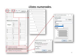 Llistes numerades.
Formador: Antonio Carrasco 62
 