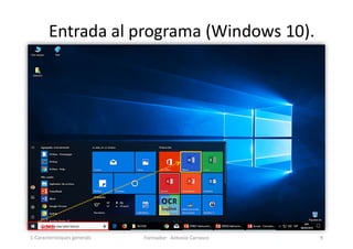 Entrada al programa (Windows 10).
Formador: Antonio Carrasco 9
WORD
1-Característiques generals
 
