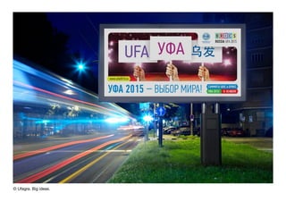 © Ufagra. Big ideas.
 