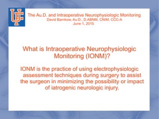 The Au.D. and Intraoperative Neurophysiologic Monitoring | PPT