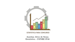 Anselmo Alves de Sousa
Estatístico - CONRE 9743
 