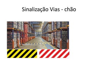 Sinalização Vias - chão
 