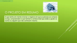 Empresa a criar

O PROJETO EM RESUMO
O que tenho em mente é tornar o negócio em que as pessoas ao comprar
na loja, compreendam e que tenham a certeza total que estão a ajudar os
outros ou alguém que não conhecem mesmo.

 