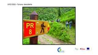 UFCD 3502 – Turismo descoberta
 