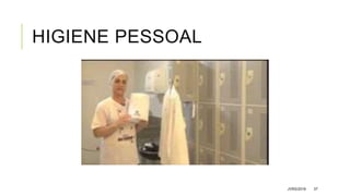 HIGIENE PESSOAL
JVRS/2018 37
 