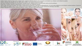 Orientar a higiene corporal com água morna e sabonete neutro, evitando procedimentos abrasivos. No caso da pele excessivamente seca, restringir o uso de sabonete aos genitais.
Orientar a exposição solar adequada (antes das 10h00 e após as 16h00) e o uso, se possível de protetores solares.
Estar atento a alterações relacionadas com a distribuição e coloração dos pelos. Mudanças bruscas e acentuadas podem indicar processos patológicos.
Proporcionar e estimular a ingestão de líquidos(quentes ou frios), de acordo com a temperatura ambiente.
Vigiar as unhas, que deverão ser limadas e não cortadas, evitando pontas que possam ferir e uma espessura inadequada(lesões).. No caso de idosos diabéticos ou com alterações vasculares periféricas. É preciso ter
muito cuidados nos cuidados às mãos e aos pés. O processo de ter muito cuidado nos cuidados às mãos e aos pés. O processo de cicatrização é mais difícil.
Orientar a adequação do uso de roupa é temperatura ambiente, evitando a exposição ao calor ou frio excessivo.
 