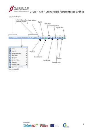 UFCD – 779 – Utilitário de Apresentação Gráfica
8
Tipo de setas 3D
-
( )
 
