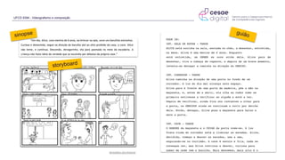 UFCD 9394 - Videografismo e composição
guião
templates storyboards
sinopse
storyboard
 