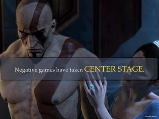 Negative games have taken CENTER STAGE.
Screenshot By: Digital Spy
 