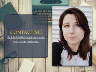 CONTACT ME
443.465.2649@stepharris.com
www.stepharris.com
Photo By: Dustin Lee
 