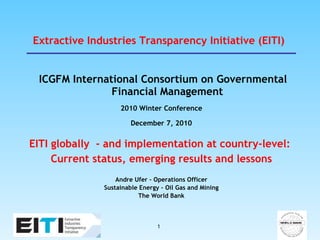 Extractive Industries Transparency Initiative (EITI) ,[object Object],[object Object],[object Object],[object Object],[object Object],[object Object],[object Object],[object Object]