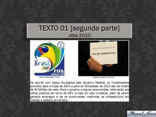 TEXTO 01 [segunda parte]
ufes-2010
 