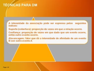 Page  43
TÉCNICAS PARA DM
 