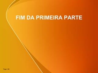 Page  80
FIM DA PRIMEIRA PARTE
 