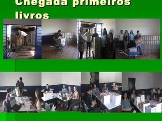 Chegada primeiros livros 