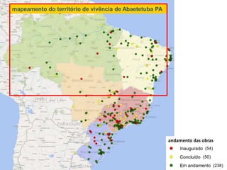 mapeamento do território de vivência de Abaetetuba PA
andamento das obras
(54)
(50)
(238)
 