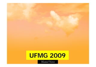 UFMG 2009
  Manoel Neves
 