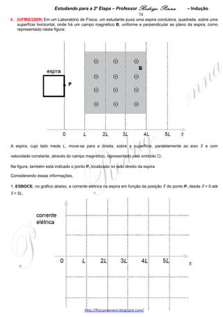 Estudando para a 2a Etapa – Professor Rodrigo Penna             – “Moderna”          74
1. Com base nessas informações, RESPONDA:
   Qual dos conjuntos – K, L ou M –, representados na Figura II, corresponde à série de Paschen?
   JUSTIFIQUE sua resposta.




2. Gabriel ilumina um tubo que contém átomos de hidrogênio com três feixes de luz, cujos fótons têm energias
18,2 x 10–19 J, 21,5 x 10–19 J e 23,0 x 10–19 J.
   Considere que, quando um átomo de hidrogênio absorve luz, só ocorrem transições a partir do nível n = 1.
   RESPONDA:
   Qual (quais) desses três feixes pode (podem) ser absorvido(s) pelos átomos de hidrogênio?
   JUSTIFIQUE sua resposta.




6.     (UFMG/2006) Em alguns laboratórios de pesquisa, são produzidas antipartículas de partículas
fundamentais da natureza. Cite-se, como exemplo, a antipartícula do elétron - o pósitron -, que tem a mesma
massa que o elétron e carga de mesmo módulo, porém positiva.
Quando um pósitron e um elétron interagem, ambos podem desaparecer, produzindo dois fótons de mesma
energia. Esse fenômeno é chamado de aniquilação.
Com base nessas informações,
                                                                                                  A: 58,9%
1. EXPLIQUE o que acontece com a massa do elétron e com a do pósitron no processo de aniquilação. 




2. CALCULE a freqüência dos fótons produzidos no processo de aniquilação. 




7.      (UFMG/2007) No efeito fotoelétrico, um fóton de energia Ef é absorvido por um elétron da superfície de
um metal.
Sabe-se que uma parte da energia do fóton, Em, é
utilizada para remover o elétron da superfície do
metal e que a parte restante, Ec, corresponde à
energia cinética adquirida pelo elétron, ou seja,

              Ef = Em + Ec .

Em 1916, Millikan mediu a energia cinética dos
elétrons que são ejetados quando uma superfície
de sódio metálico é iluminada com luz de diferentes
freqüências. Os resultados obtidos por ele estão
mostrados no gráfico ao lado.
 A: 47%                              www.fisicanovestibular.xpg.com.br
 