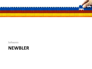 NEWBLER
Softwares
 