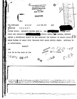 _: 1,.»
.z
1-
.-
92.
a
1
1
If '5,'{ 1} AI I»
'* J 92M'.3'|&#. -92
,.- mumaunuuornuvisummuuO I :__A____ 92
if V}rm-.Gur "-we'3
.' .' AIrlr-75° : "
iI .
Q
I .-.,= .
':=
1 - . 1
u ansrnmusuronusncn 01¢ 92-m IT =- L
%M5 92.1 .r=-1. /R E- Ar.I2.»s'"".I :M;-_irn -----'""'V
T1_ iir.:».1;.:m------- "+"&
I Zlr.Barb---
.
ngig i-Ill ' W
. 92 ___I
r-h'-A- 92" n1nmJ 'I
- ir. Neniv:-------- "
1 *5L
1'
>
17
4
Av
; .
4, 1
e
2 Q
I .
Y F.
1 L
- -l
IsAF '..:
n
I
,:_
92_- _'-- -12
1»
;, . }92. _-_I
,;_ ==_'1
I"E
Ii4, .
92..'-3,
'4-c
. r:
.'T '3!
. 92--1;
- @.
- _-
_'__/
-H4
_;f-FBI PORTLAND 8-11-47 1-1'7PM PST KAN
#-0 ZCTORunczur ' *-
_FLYINGn1scs.'szcuanvMATTERnasrl;x.own
P_ _____
_? -
5SEEINGAMYSTERIOUSOBJECTON TWOOCASIONSTHEEVENINGOF AUGUSTSIXTHQ .
.;
|
i.
. ,1Y
NAVY
 