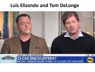 Luis Elizondo and Tom DeLonge
 