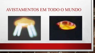 AVISTAMENTOS EM TODO O MUNDO
 