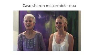 Caso sharon mccormick - eua
 