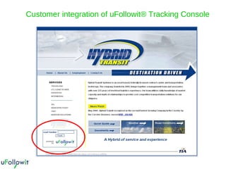 Customer integration of uFollowit® Tracking Console 