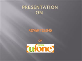 ADVERTISING OF 
