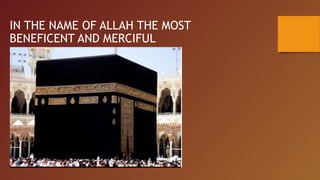 IN THE NAME OF ALLAH THE MOST
BENEFICENT AND MERCIFUL

 