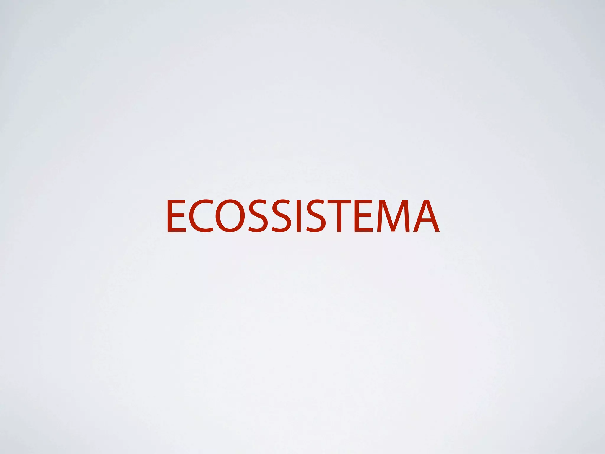 ECOSSISTEMA
 