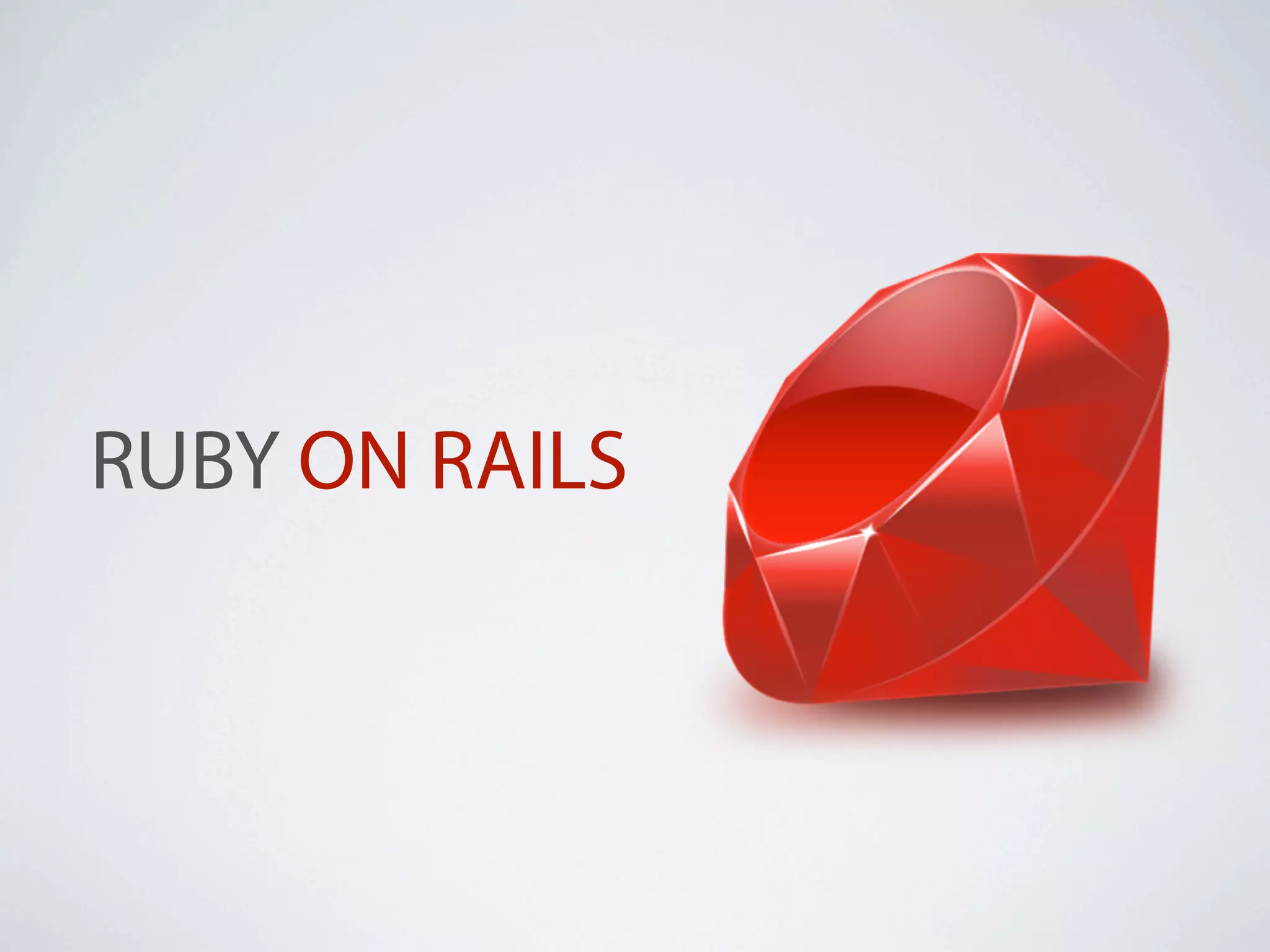 RUBY ON RAILS
 