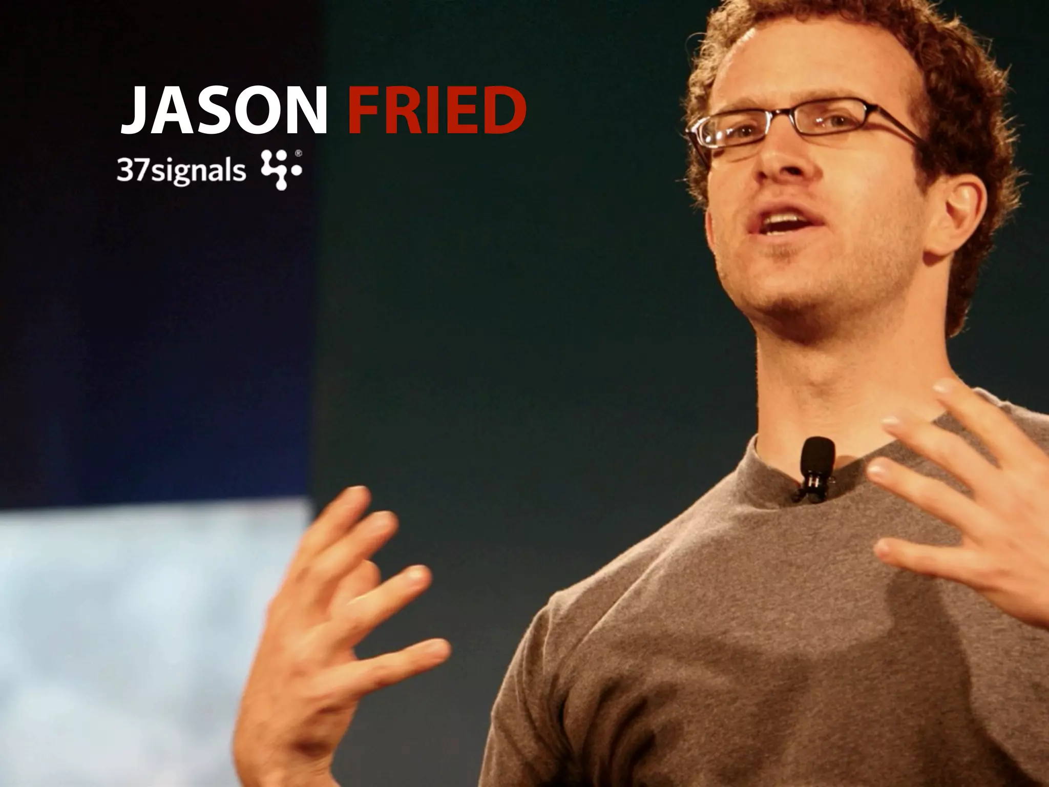 JASON FRIED
 