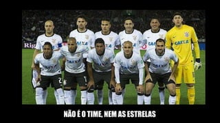 NÃO É O TIME, NEM AS ESTRELAS
 