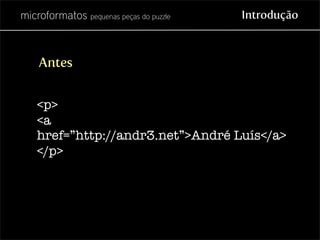 Microformatos - pequenas peças do puzzle